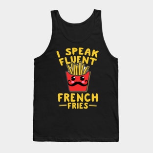 I Speak Fluent French Fries Tank Top